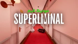 Superliminal + Mod