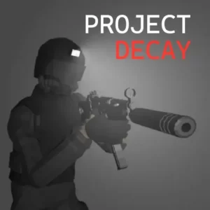 Project DECAY - Bodycam FPS + Mod