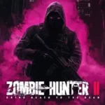 Zombie Hunter 2 + Mod