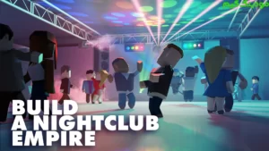 Nightclub Empire. Disco Tycoon + Mod