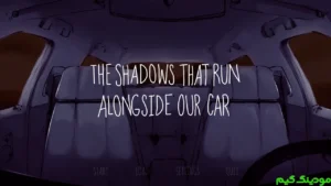 The Shadows That Run Alongside Our Car + Mod