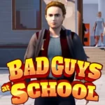 Bad Guys at School + Mod