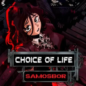 Choice of Life: Samosbor + Mod