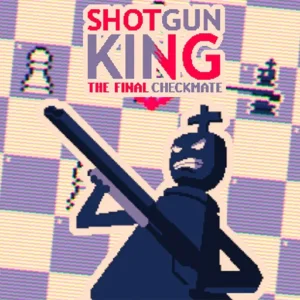 Shotgun King: The Final Checkmate + Mod