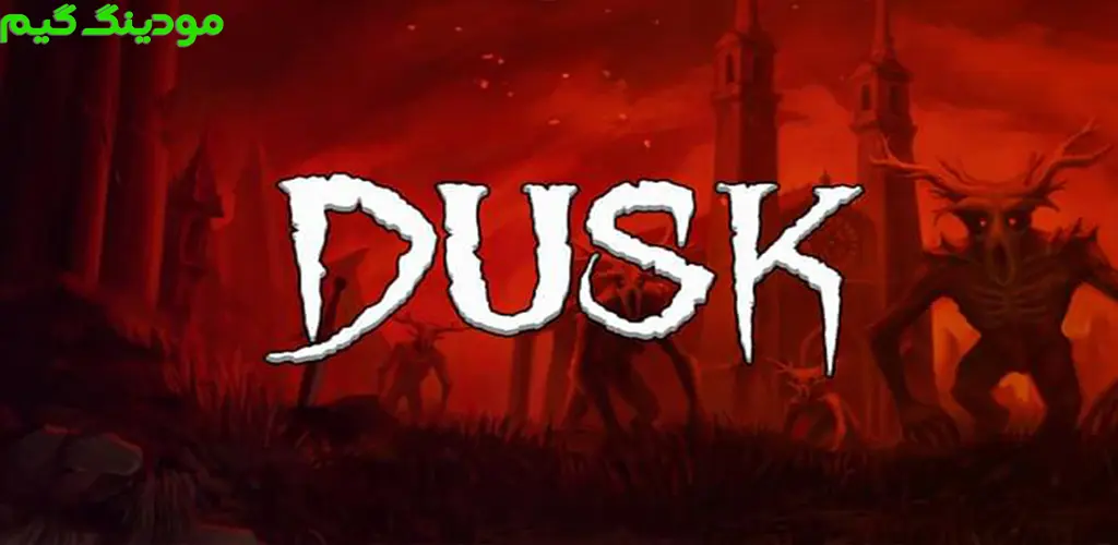 DUSK - بازی غروب برای اندروید